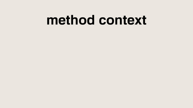 method context
