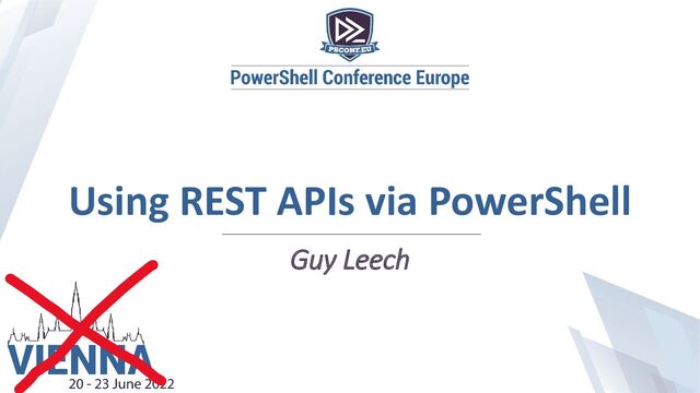 Using REST APIs via PowerShell
Guy Leech
