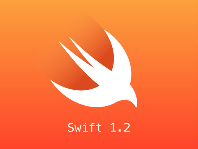 Swift 1.2
