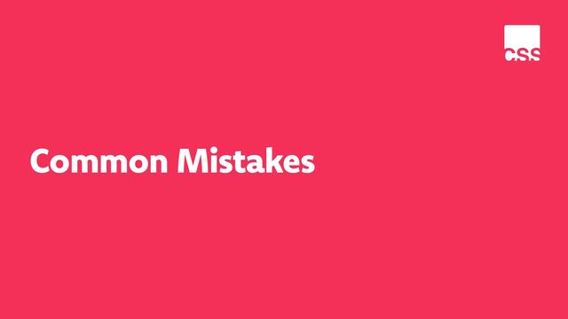 Common Mistakes
