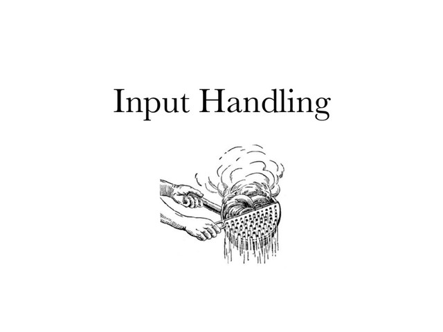 Input Handling
