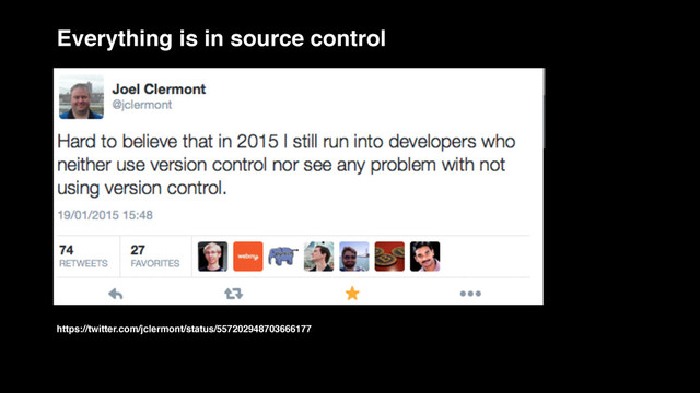 Everything is in source control
https://twitter.com/jclermont/status/557202948703666177
