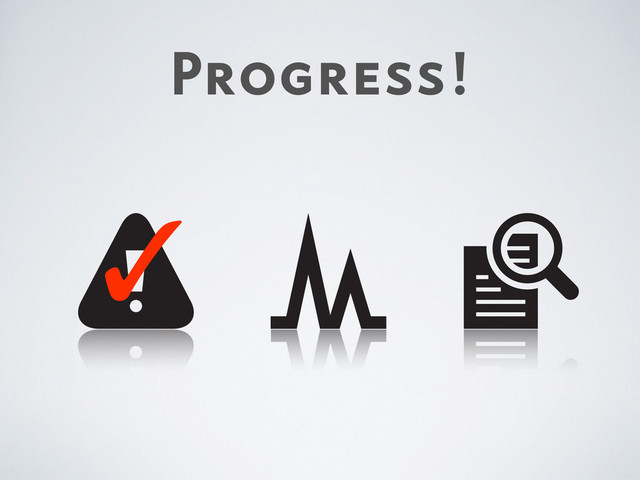 Progress!
✓
