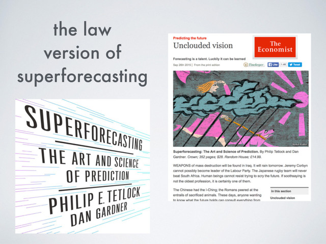 the law
version of
superforecasting
