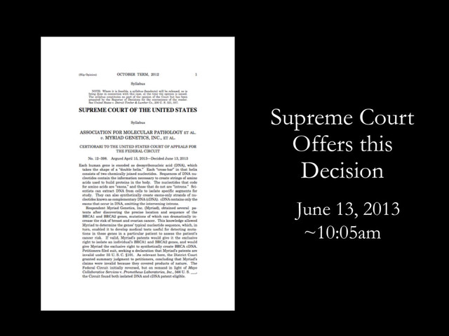 June 13, 2013
Supreme Court
Offers this
Decision
~10:05am
