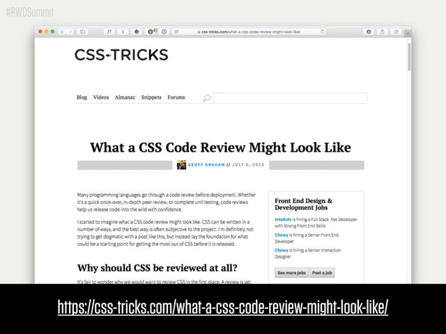#RWDSummit
https://css-tricks.com/what-a-css-code-review-might-look-like/
