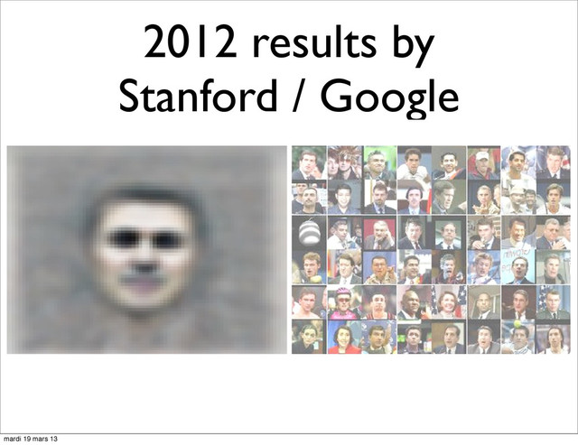 2012 results by
Stanford / Google
mardi 19 mars 13
