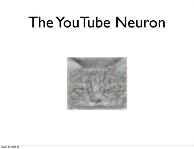 The YouTube Neuron
mardi 19 mars 13
