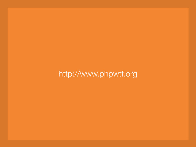 http://www.phpwtf.org
