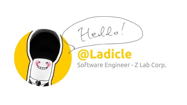 @Ladicle
Software Engineer - Z Lab Corp.
