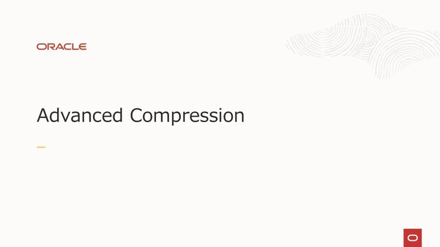 Advanced Compression
