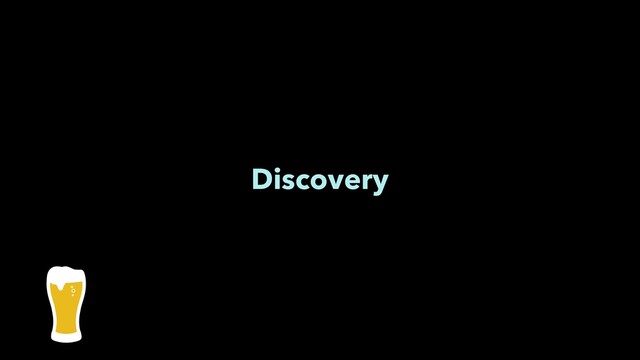 Discovery
