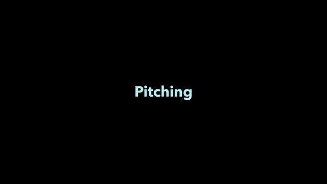 Pitching
