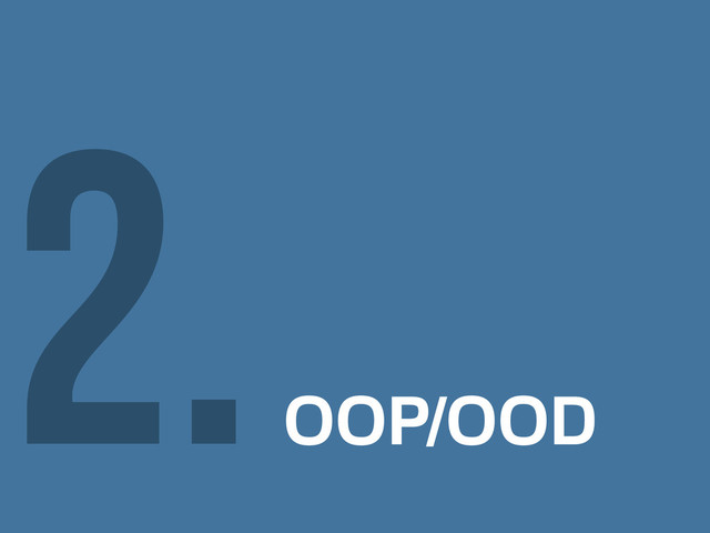 OOP/OOD
2.
