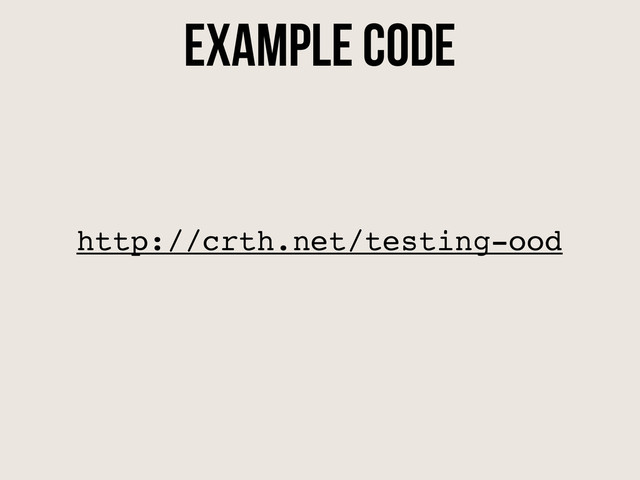 http://crth.net/testing-ood
Example code
