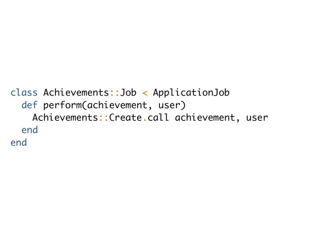 class Achievements::Job < ApplicationJob
def perform(achievement, user)
Achievements::Create.call achievement, user
end
end
