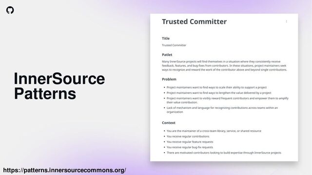 InnerSource
Patterns
https://patterns.innersourcecommons.org/
