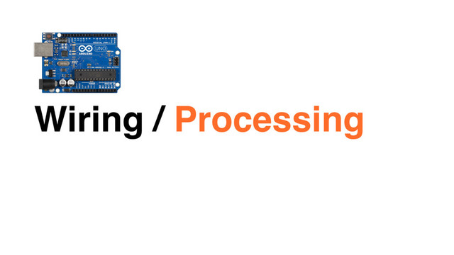 Wiring / Processing
