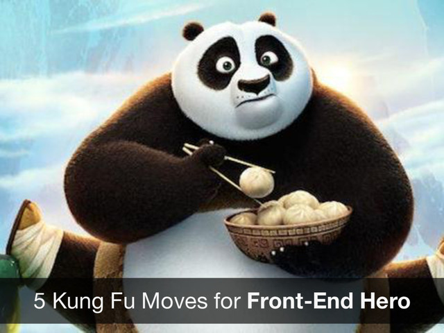 5 Kung Fu Moves for Front-End Hero
