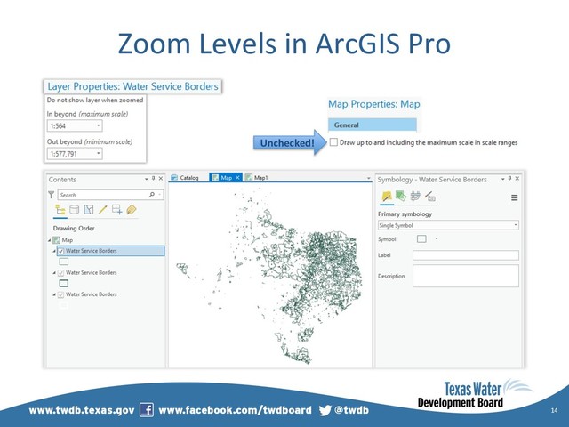 Zoom Levels in ArcGIS Pro
14
Unchecked!
