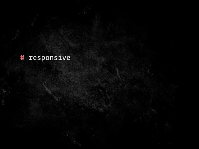 # responsive
