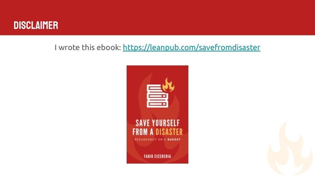 DISCLAIMER
I wrote this ebook: https://leanpub.com/savefromdisaster
