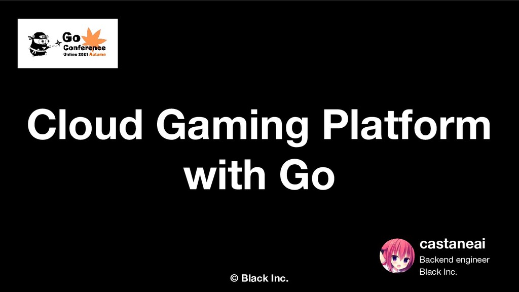 Cloud Gaming Platform with Go