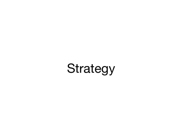 Strategy
