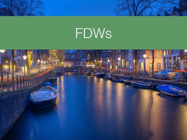 FDWs

