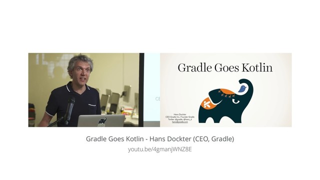 Gradle Goes Kotlin - Hans Dockter (CEO, Gradle)
youtu.be/4gmanjWNZ8E
