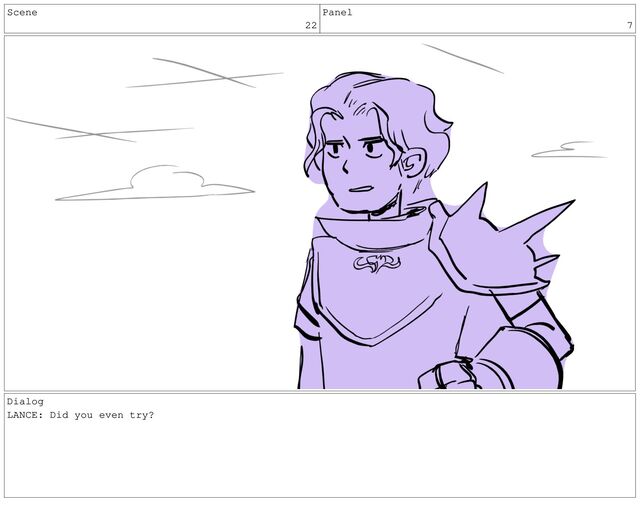Scene
22
Panel
7
Dialog
LANCE: Did you even try?
