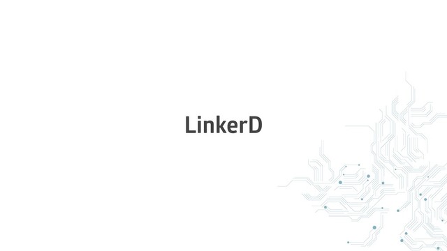 LinkerD
