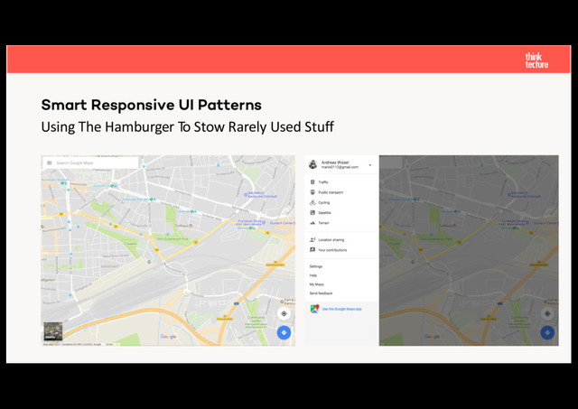 Using The Hamburger To Stow Rarely Used Stuff
Smart Responsive UI Patterns
