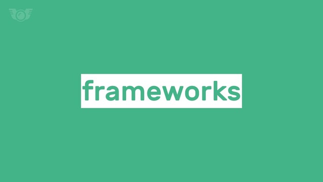 frameworks
