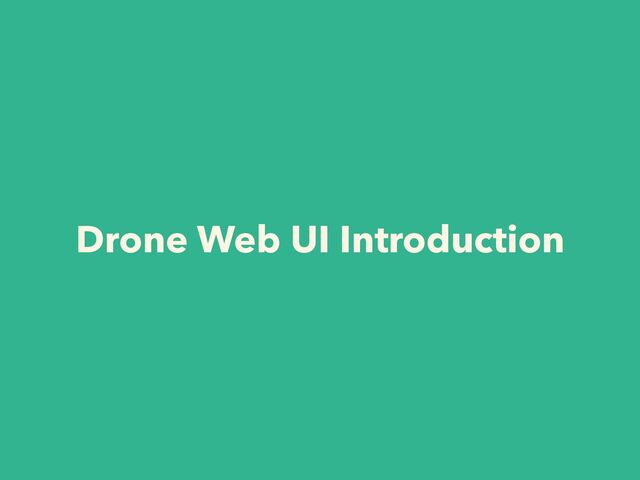 Drone Web UI Introduction
