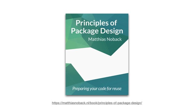 https://matthiasnoback.nl/book/principles-of-package-design/
