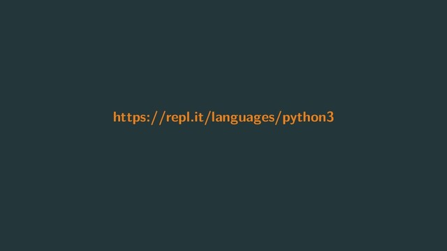 https://repl.it/languages/python3
5
