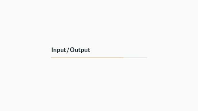 Input/Output
