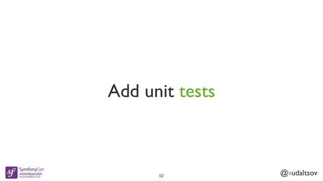 @vudaltsov
Add unit tests
52
