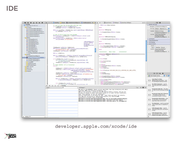 IDE
developer.apple.com/xcode/ide
