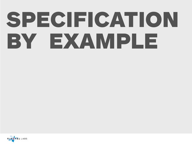 SPECIFICATION
BY EXAMPLE
