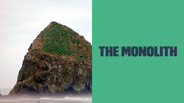 The Monolith
