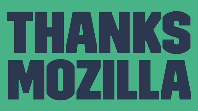 Thanks
Mozilla
