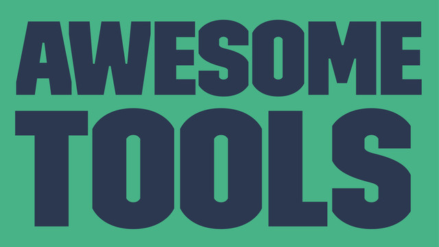 Awesome
Tools
