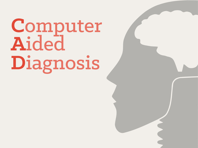 C
Computer
omputer
D
Diagnosis
iagnosis
A
Aided
ided
