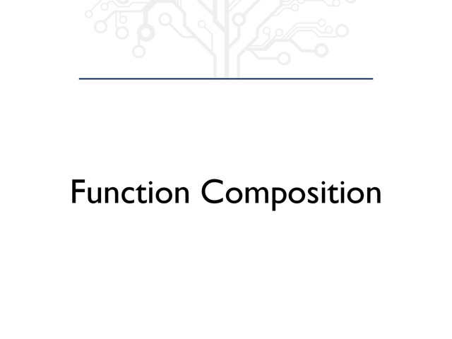 Function Composition
