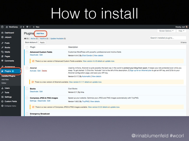 How to install
@irinablumenfeld #wcorl
