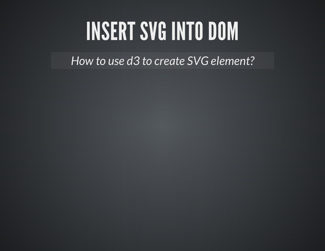 How to use d3 to create SVG element?
