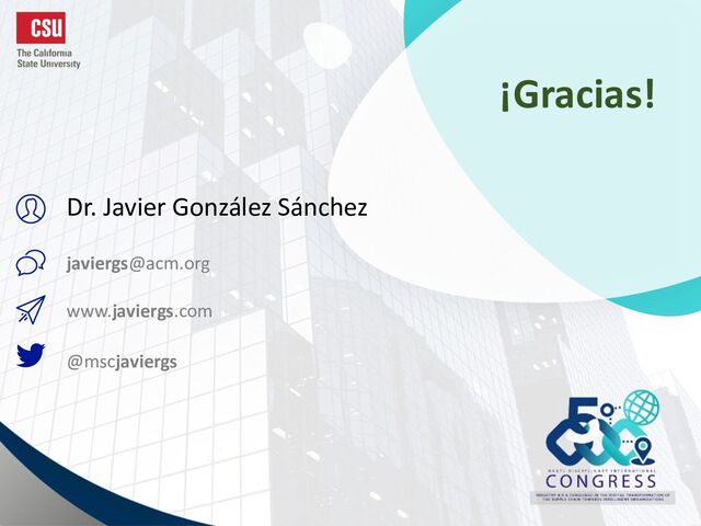 ¡Gracias!
Dr. Javier González Sánchez
javiergs@acm.org
www.javiergs.com
@mscjaviergs
