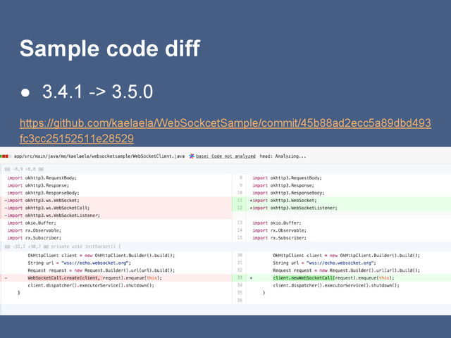Sample code diff
● 3.4.1 -> 3.5.0
https://github.com/kaelaela/WebSockcetSample/commit/45b88ad2ecc5a89dbd493
fc3cc25152511e28529
